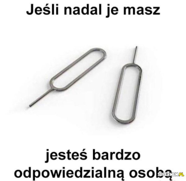 Trzeba być odpowiedzialnym 